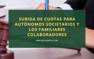 Subida de cuotas para autónomos societarios y los familiares colaboradores